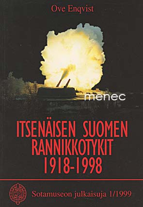 Enqvist, Ove - Itsenäisen Suomen rannikkotykit 1918–1998 