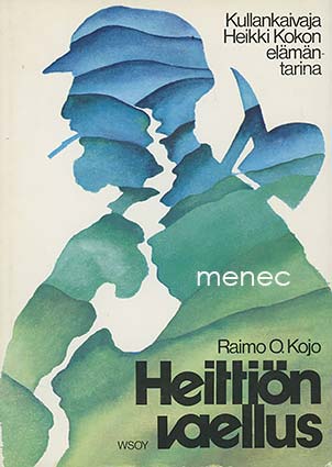Kojo, Raimo O. - Heittiön vaellus 