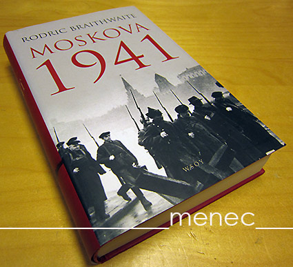 Braithwaite, Rodric - Moskova 1941 