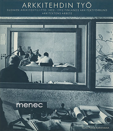 Arkkitehdin työ. Suomen arkkitehtiliitto 1892-1992 