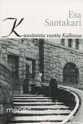 Santakari, Esa - Kuusitoista vuotta Kalliossa 