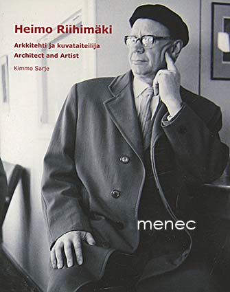 Sarje, Kimmo - Heimo Riihimäki. arkkitehti ja kuvataiteilija 