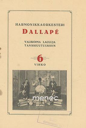 Harmonikkaorkesteri Dallapé. Valikoima lauluja tanssiuutuuksiin. 6 vihko 