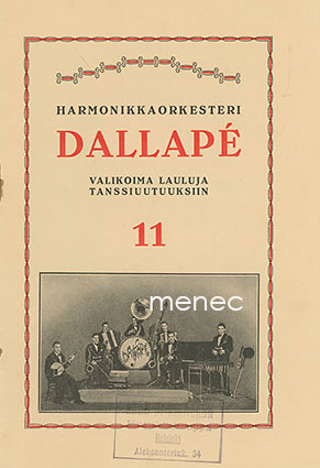 Harmonikkaorkesteri Dallapé. Valikoima lauluja tanssiuutuuksiin. 11 