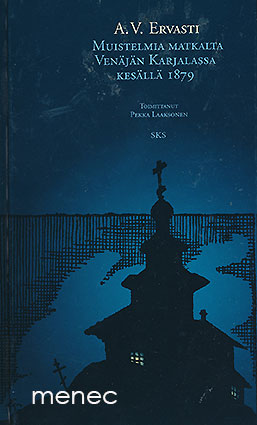 Ervasti, A. W. - Muistelmia matkalta Venäjän Karjalassa kesällä 1879 