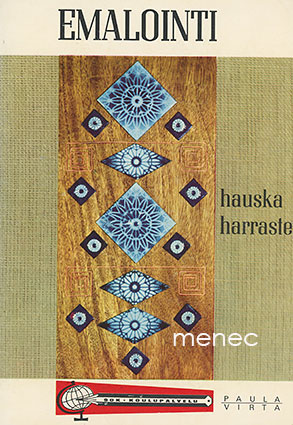 Virta, Paula - Emalointi, hauska harraste 