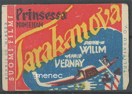 Tulitikkuetiketti, elokuva Prinsessa Tarakamova 