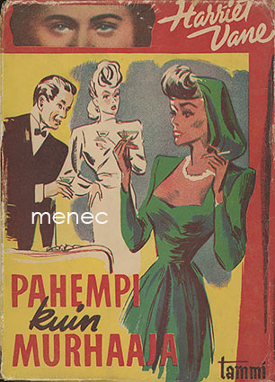 Vane, Harriet - Pahempi kuin murhaaja 