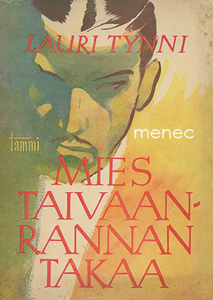 Tynni, Lauri - Mies taivaanrannan takaa 