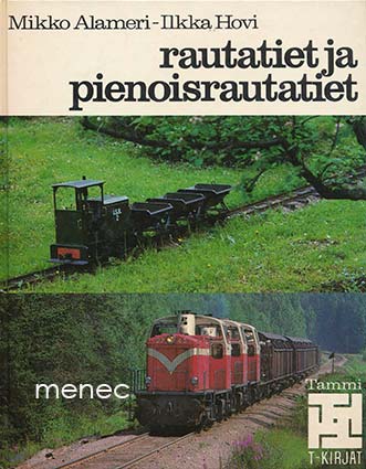 Alameri, Mikko & Hovi, Ilkka - Rautatiet ja pienoisrautatiet 