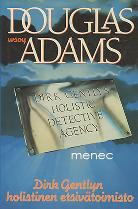 Adams, Douglas - Dirk Gentlyn holistinen etsivätoimisto 