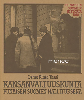 Rinta-Tassi, Osmo - Kansanvaltuuskunta punaisen Suomen hallituksena 