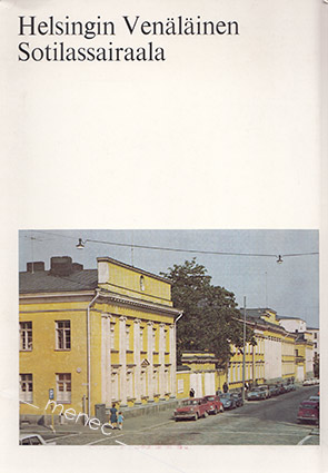 Bonsdorff, Bertel von & Smedslund, Tor - Helsingin Venäläinen Sotilassairaala 