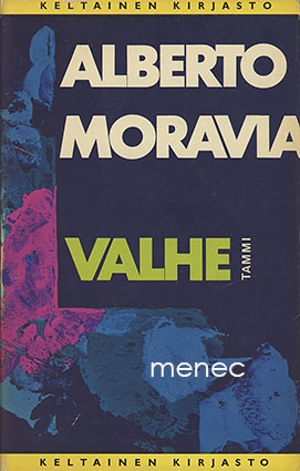 Moravia, Alberto - Valhe 