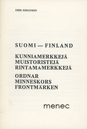 Johanson, Erik - Suomi. Kunniamerkkejä, muistoristejä, rintamamerkkejä 