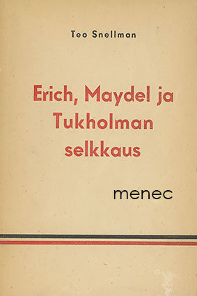 Snellman, Teo - Erich, Maydel ja Tukholman selkkaus 