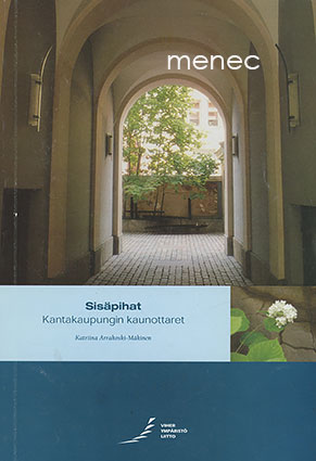 Arrakoski-Mäkinen, Katriina - Sisäpihat 