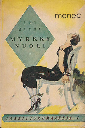 Mason, A. E. V. - Myrkkynuoli 