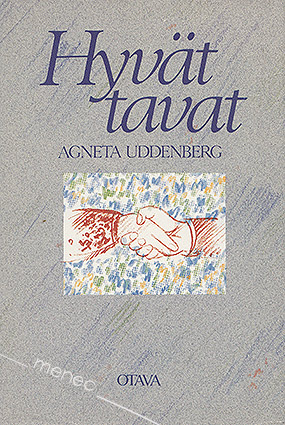 Uddenberg, Agneta - Hyvät tavat 