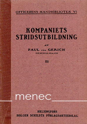 Gerich, Paul von - Kompaniets stridsutbildning. Del III (Fälttjänst) 