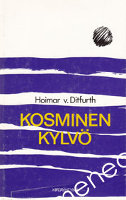 Ditfurth, Hoimar v. - Kosminen kylvö 