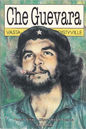 Sinay, Sergio & Scenna, Miguel Angel - Che Guevara vasta-alkaville ja edistyville 