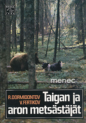 Dormidontov, R. & Fertikov, V. - Taigan ja aron metsästäjät 