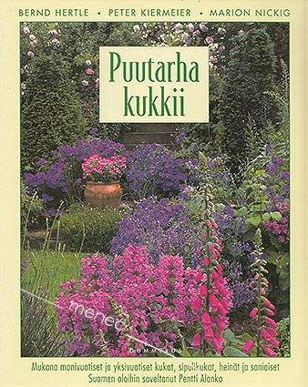 Hertle, Bernd & Kiermeier, Peter & Nickig, Marion - Puutarha kukkii 