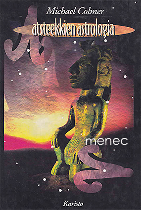 Colmer, Michael - Atsteekkien astrologia 
