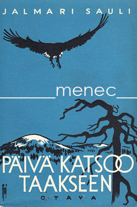 Sauli, Jalmari - Päivä katsoo taakseen 