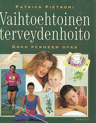 Pietroni, Patrick - Vaihtoehtoinen terveydenhoito 
