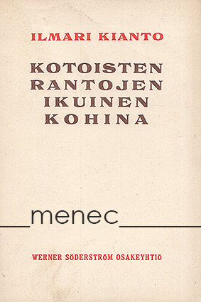 Kianto, Ilmari - Kotoisten rantojen ikuinen kohina 