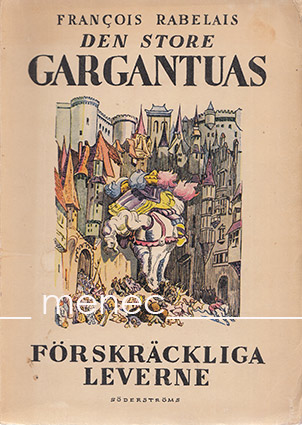 Rabelais, François - store Gargantuas förskräckliga leverne 
