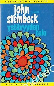Steinbeck, John - Ystävyyden talo 