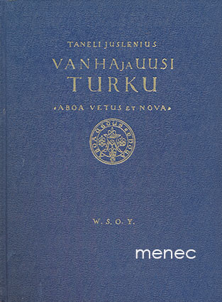 Juslenius, Taneli - Vanha ja uusi Turku 