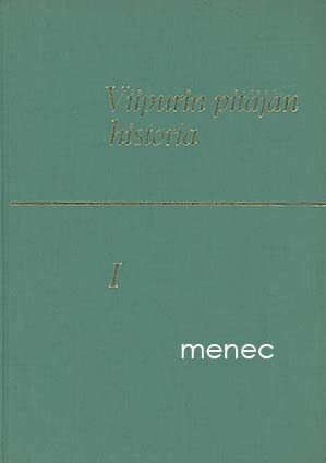 Viipurin pitäjän historia. I. Vuoteen 1865 