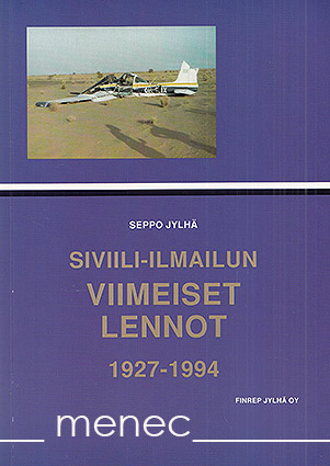 Jylhä, Seppo - Siviili-ilmailun viimeiset lennot 1927–1994 