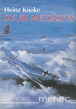 Knoke, Heinz - Suuri metsästys 