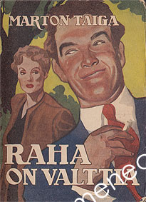 Taiga, Marton - Raha on valttia 