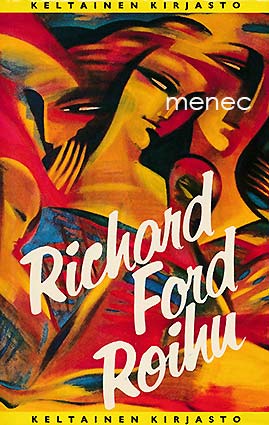 Ford, Richard - Roihu 