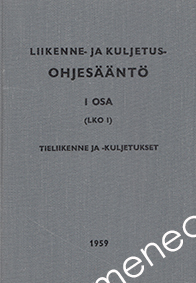 Liikenne- ja kuljetusohjesääntö. I osa (LKO I) 