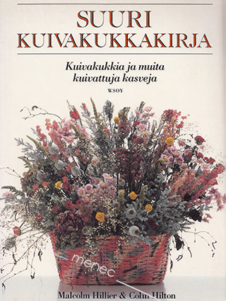 Hillier, Malcolm & Hilton, Colin - Suuri kuivakukkakirja 