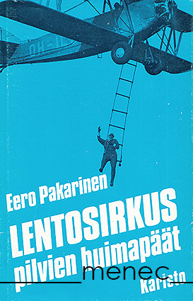 Pakarinen, Eero - Lentosirkus pilvien huimapäät 