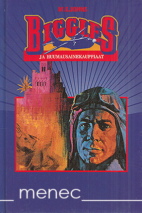 Johns, W. E. - Biggles ja huumausainekauppiaat 