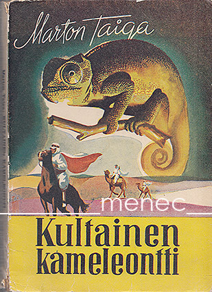 Taiga, Marton - Kultainen kameleontti 