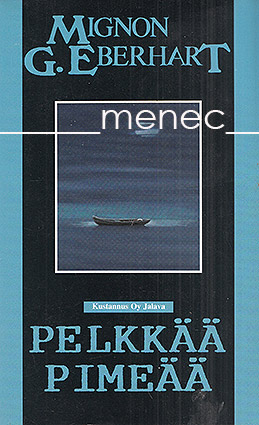 Eberhart, Mignon G. - Pelkkää pimeää 