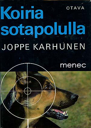 Karhunen, Joppe - Koiria sotapolulla 