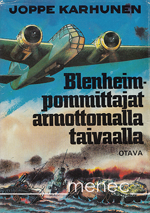 Karhunen, Joppe - Blenheim-pommittajat armottomalla taivaalla 