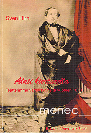 Hirn, Sven - Alati kiertueella. teatterimme varhaisvaiheita vuoteen 1870 