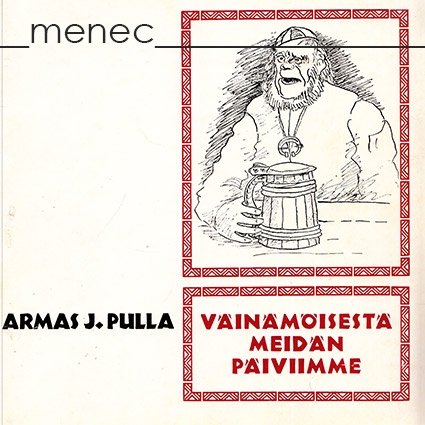 Pulla, Armas J. - Väinämöisestä meidän päiviimme 